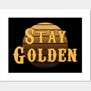 Stay Golden / Vintage Posters and Art